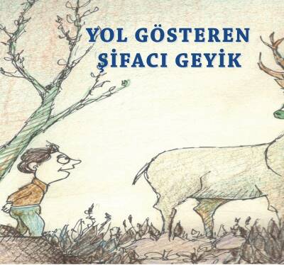Yol Gösteren Şifacı Geyik - 1